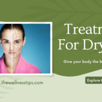 best treatment for dry skin