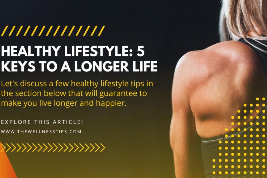 Healthy lifestyle 5 keys to a longer life