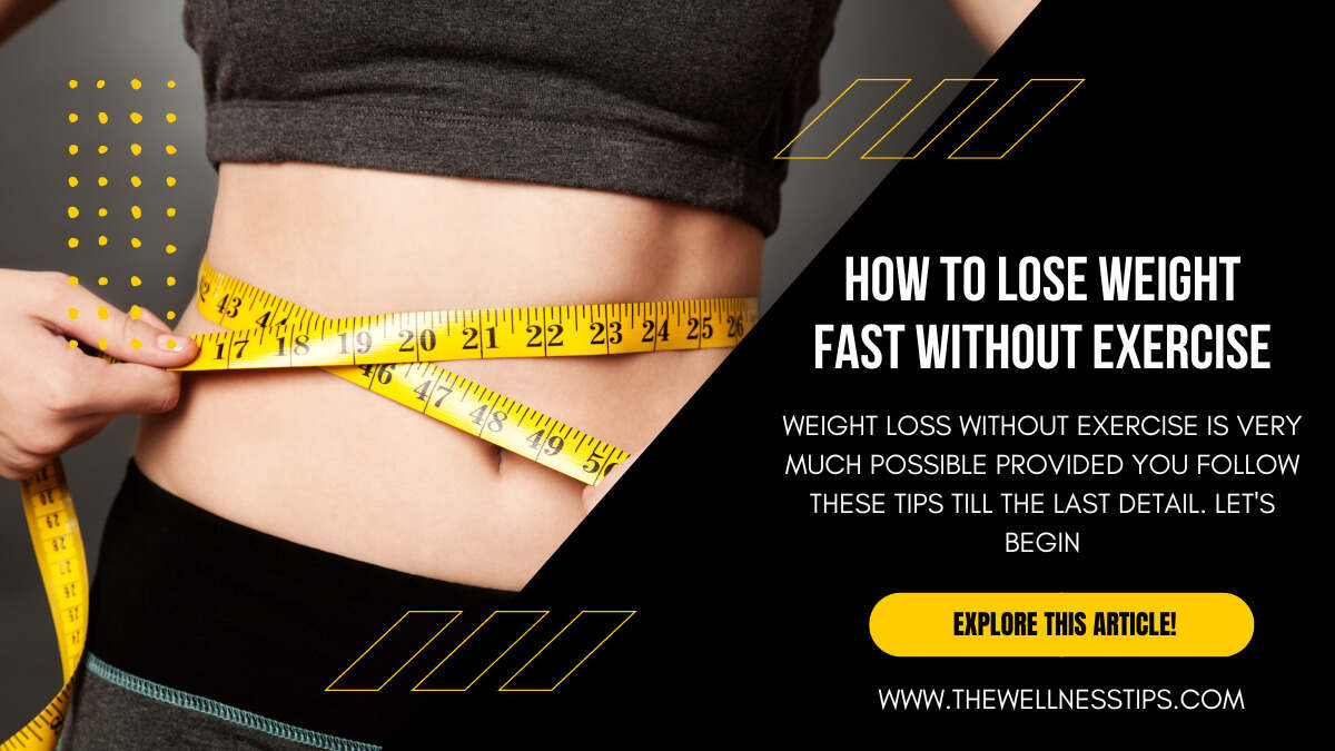 How To Lose Weight Fast Without Exercise