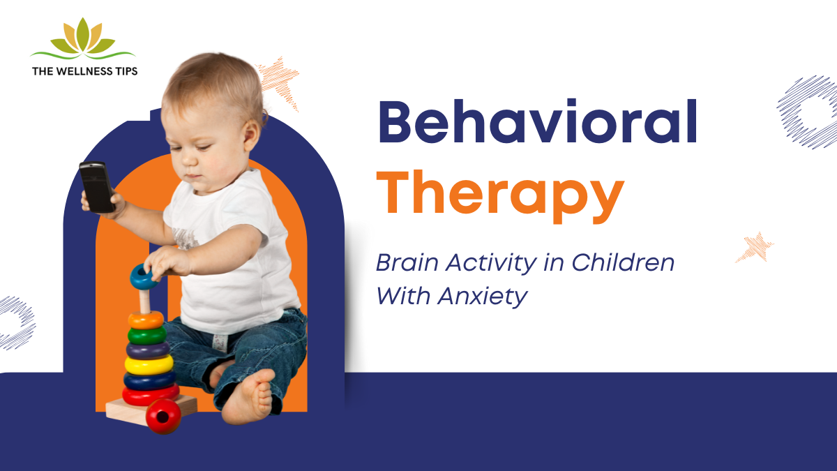 Behavioral Therapy Alters Brain Activity in Children With Anxiety